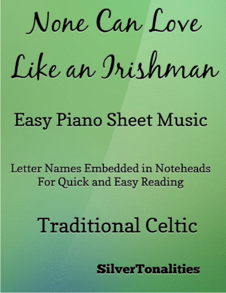 Free Sheet Music None Can Love Like An Irishman Easy Piano Sheet Music