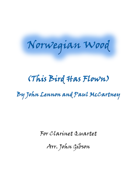 Free Sheet Music Norwegian Wood The Beatles Clarinet Quartet