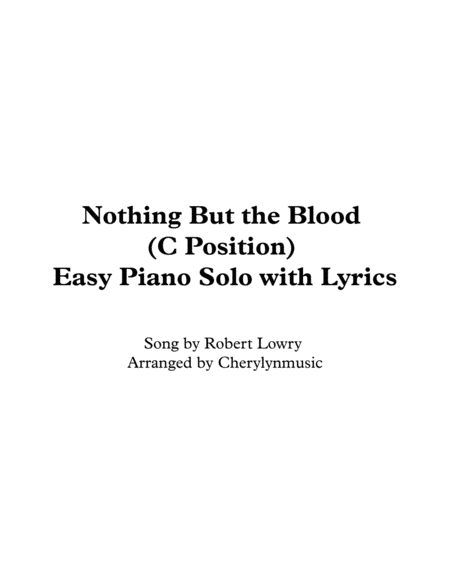 Free Sheet Music Nothing But The Blood Of Jesus Easy Piano Solo With Lyrics C Position With Note Names