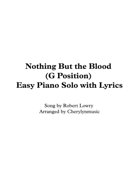 Free Sheet Music Nothing But The Blood Of Jesus Easy Piano Solo With Lyrics G Position With Note Names