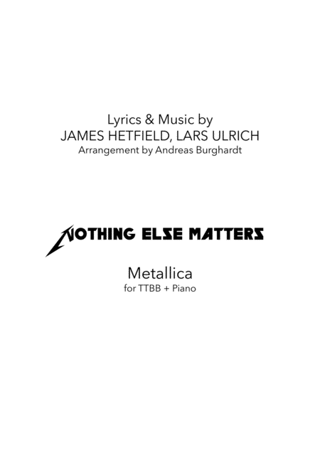 Nothing Else Matters For Choir Ttbb Piano Sheet Music