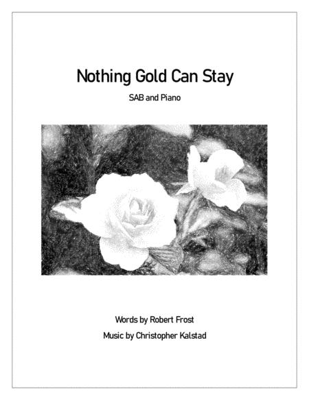 Free Sheet Music Nothing Gold Can Stay Sab And Piano