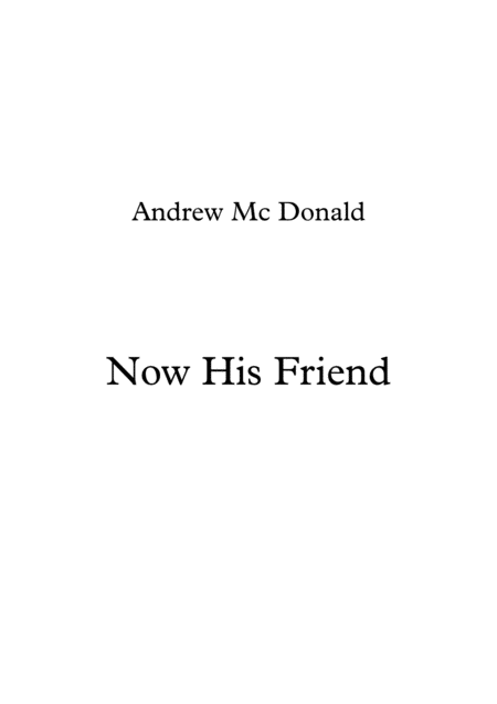 Now His Friend Sheet Music