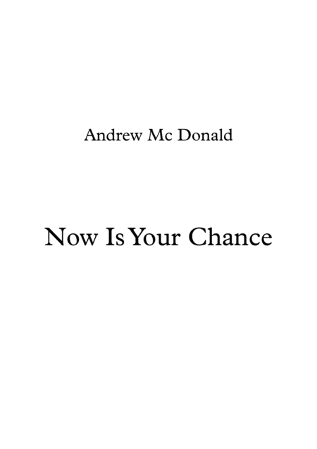 Now Is Your Chance Sheet Music