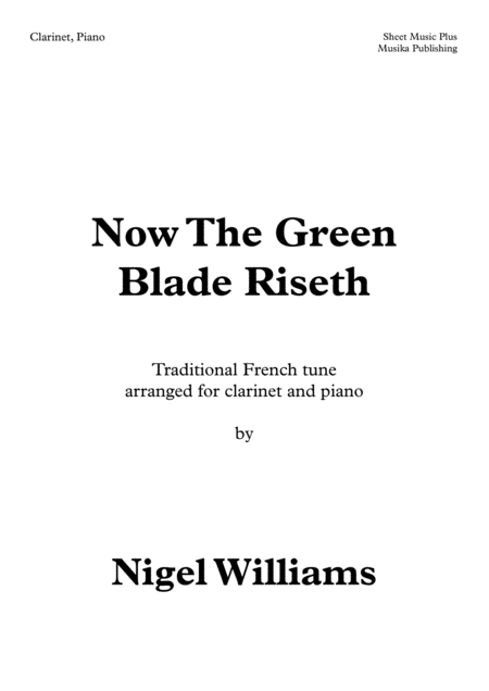 Free Sheet Music Now The Green Blade Riseth For Clarinet And Piano