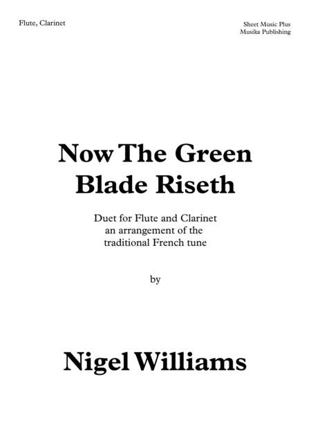 Free Sheet Music Now The Green Blade Riseth For Flute And Clarinet