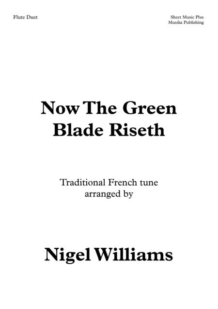 Free Sheet Music Now The Green Blade Riseth For Flute Duet