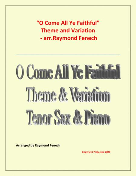 O Come All Ye Faithful Adeste Fidelis Theme And Variation For Tenor Sax And Piano Advanced Level Sheet Music