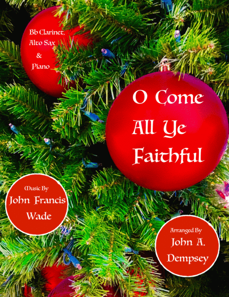 O Come All Ye Faithful Trio For Clarinet Alto Sax And Piano Sheet Music