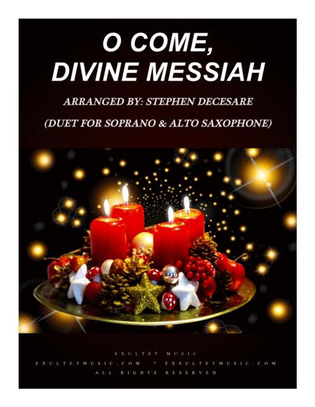 O Come Divine Messiah Duet For Soprano And Alto Saxophone Sheet Music