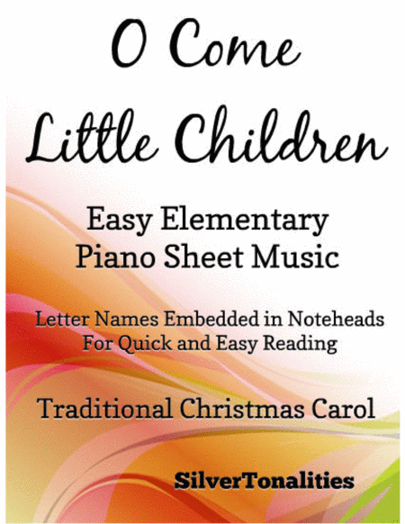 O Come Little Children Easy Elementary Piano Sheet Music Sheet Music