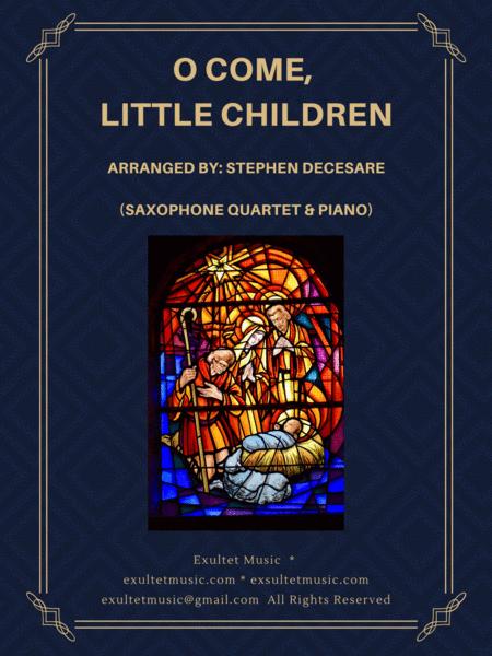 Free Sheet Music O Come Little Children Saxophone Quartet And Piano