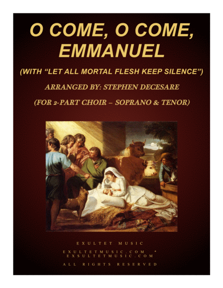 O Come O Come Emmanuel With Let All Mortal Flesh Keep Silence For 2 Part Choir Soprano Tenor Sheet Music