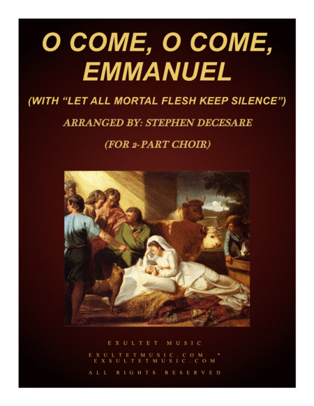 O Come O Come Emmanuel With Let All Mortal Flesh Keep Silence For 2 Part Choir Sheet Music