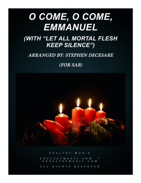 O Come O Come Emmanuel With Let All Mortal Flesh Keep Silence For Sab Sheet Music