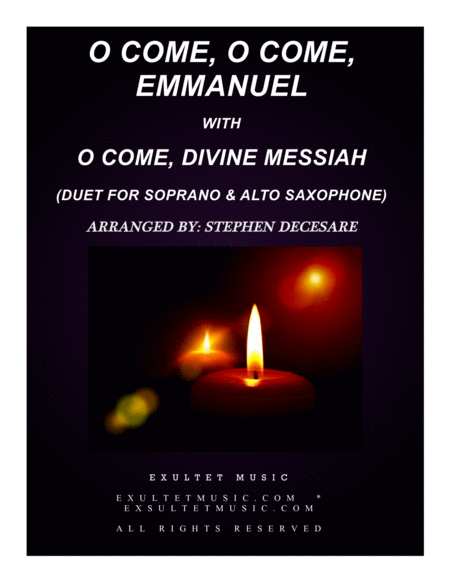 O Come O Come Emmanuel With O Come Divine Messiah Duet For Soprano And Alto Saxophone Sheet Music