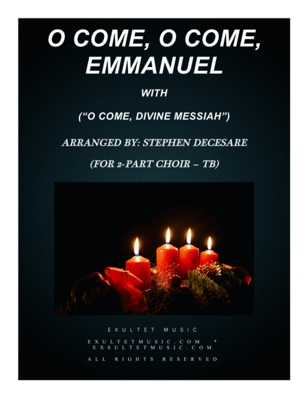 O Come O Come Emmanuel With O Come Divine Messiah For 2 Part Choir Tb Sheet Music