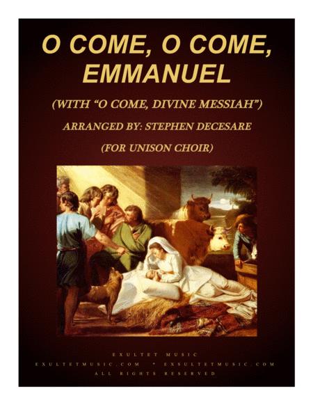 O Come O Come Emmanuel With O Come Divine Messiah For Unison Choir Sheet Music
