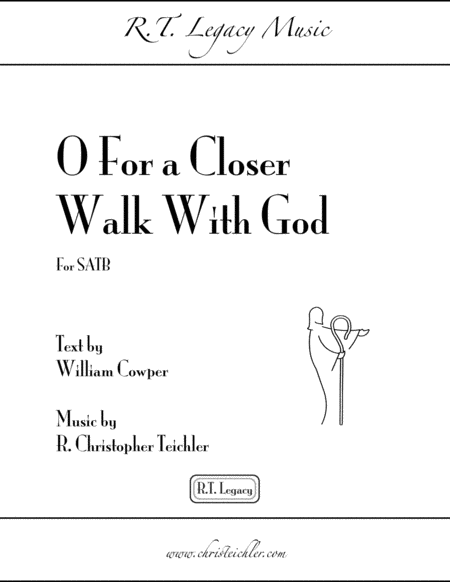 Free Sheet Music O For A Closer Walk With God Satb