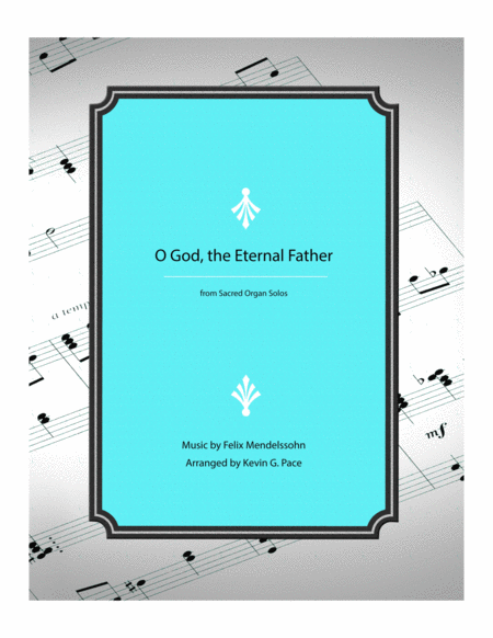 Free Sheet Music O God The Eternal Father Organ Solo Prelude