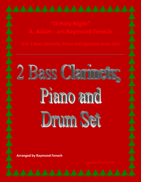 O Holy Night 2 Bass Clarinets Piano And Optional Drum Set Intermediate Level Sheet Music