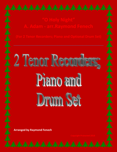 O Holy Night 2 Tenor Recorders Piano And Optional Drum Set Intermediate Level Sheet Music