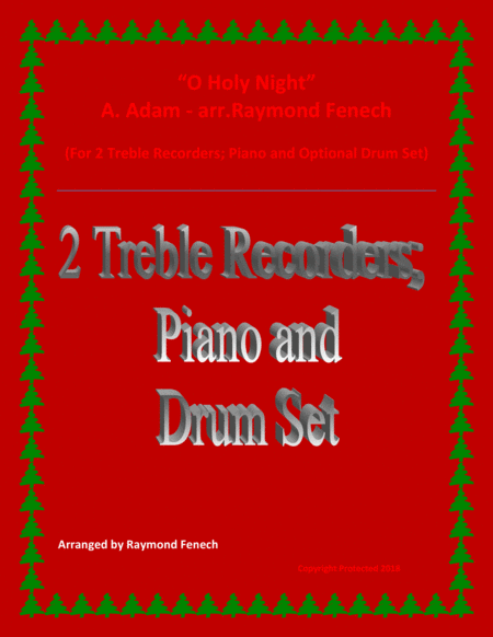 O Holy Night 2 Treble Recorders Piano And Optional Drum Set Intermediate Level Sheet Music