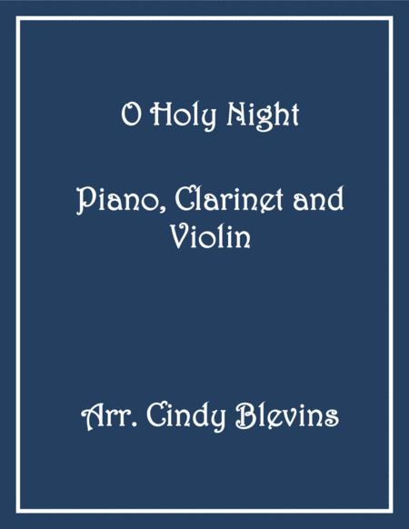 O Holy Night For Piano Clarinet And Violin Sheet Music