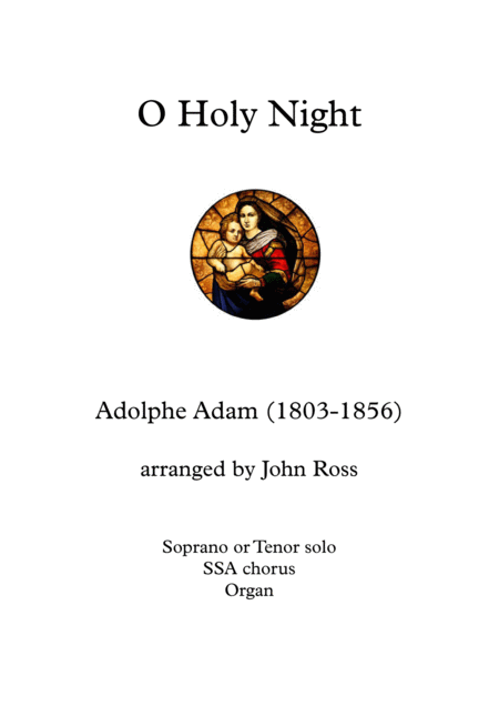 O Holy Night Soprano Or Tenor Soloist Ssa Choir Organ Sheet Music