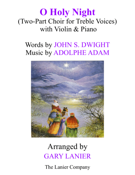 O Holy Night Two Part Choir For Treble Voices With Violin Piano Score Parts Included Sheet Music