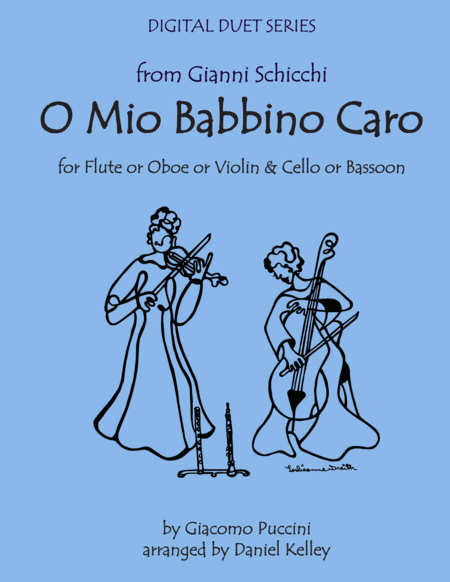 Free Sheet Music O Mio Babbino Caro From Gianni Schicchi For Violin Cello Or Flute Or Oboe Bassoon
