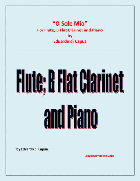 O Sole Mio Flute B Flat Clarinet And Piano Sheet Music