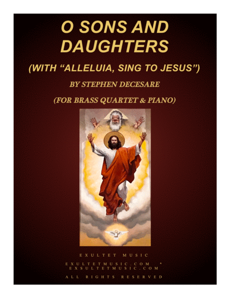 O Sons And Daughters With Alleluia Sing To Jesus For Brass Quartet Piano Sheet Music