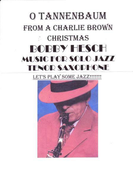 Free Sheet Music O Tannenbaum From A Charlie Brown Christmas For Solo Jazz Tenor Saxophone