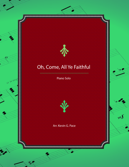 Free Sheet Music Oh Come All Ye Faithful Advanced Piano Solo