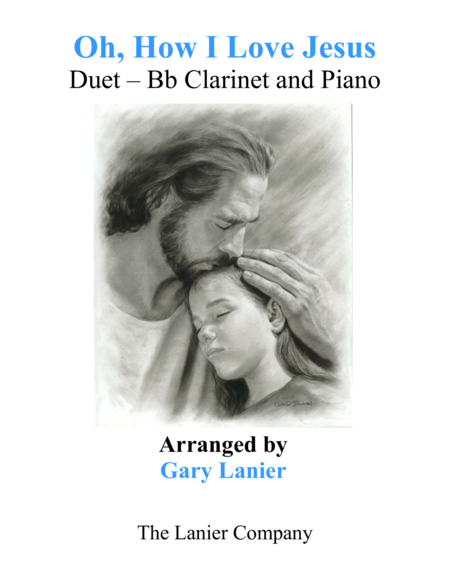 Oh How I Love Jesus Duet Bb Clarinet Piano With Parts Sheet Music