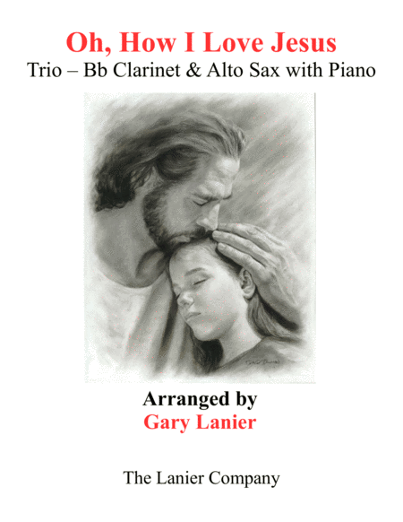 Oh How I Love Jesus Trio Bb Clarinet Alto Sax And Piano With Parts Sheet Music