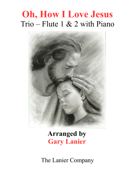 Oh How I Love Jesus Trio Flute 1 2 With Piano Parts Included Sheet Music