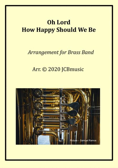 Oh Lord How Happy Should We Be Hymn For Brass Band Sheet Music