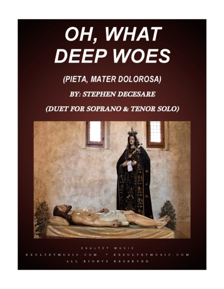 Oh What Deep Woes Pieta Mater Dolorosa Duet For Soprano Tenor Solo Sheet Music