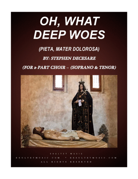 Oh What Deep Woes Pieta Mater Dolorosa For 2 Part Choir Soprano Tenor Sheet Music