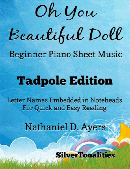 Free Sheet Music Oh You Beautiful Doll Beginner Piano Sheet Music Tadpole Edition