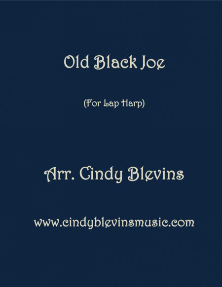 Old Black Joe Arranged For Lap Harp From My Book Feast Of Favorites Vol 3 Sheet Music