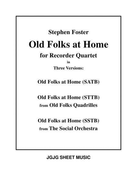 Free Sheet Music Old Folks At Home 3 Versions For Recorder Quartet