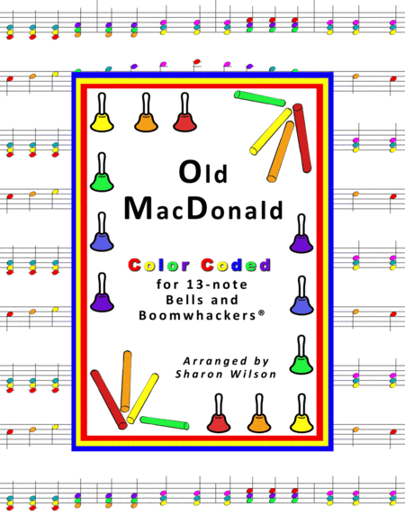 Free Sheet Music Old Macdonald Had A Farm For 13 Note Bells And Boomwhackers With Color Coded Notes