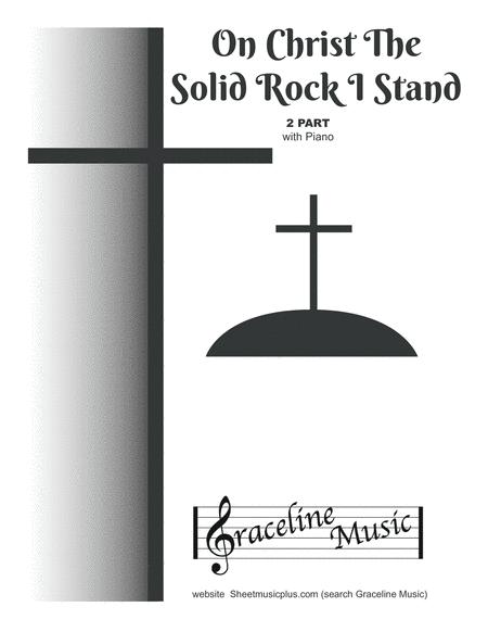 On Christ The Solid Rock I Stand 2 Part Sheet Music