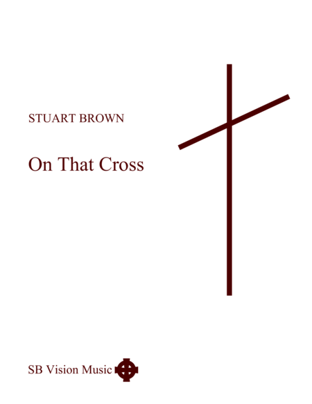 Free Sheet Music On That Cross Church Songbook Version