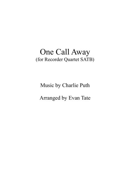 Free Sheet Music One Call Away For Recorder Quartet Satb