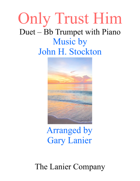 Only Trust Him Duet Bb Trumpet Piano With Parts Sheet Music