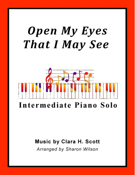 Free Sheet Music Open My Eyes That I May See Intermediate Piano Solo